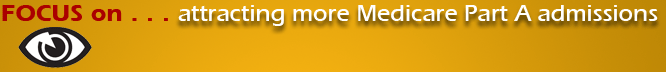 Focus on... attracting more Medicare admissions